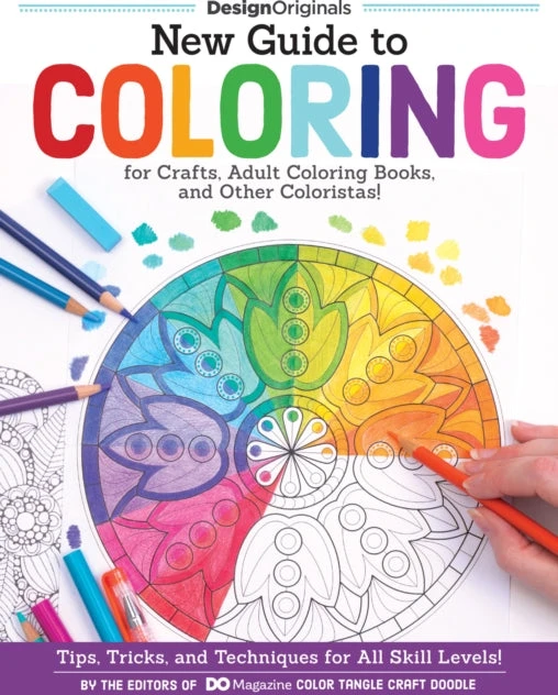 KNYGA Editors of DO Magazine New Guide to Coloring for Crafts, Adult Coloring Books, and Other Coloristas!