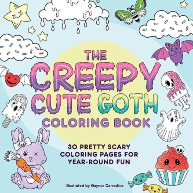 KNYGA Gaynor Carradice Creepy Cute Goth Coloring Book, 30 Pretty Scary Coloring Pages for Year-Round Fun!