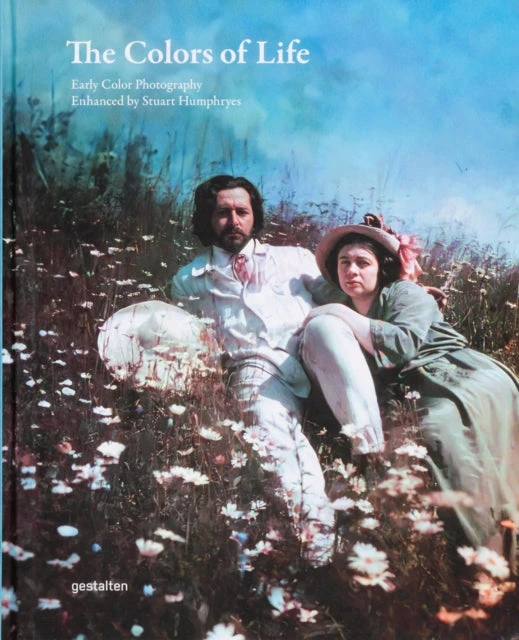 KNYGA gestalten Colors of Life, Early Color Photography Enhanced by Stuart Humphryes