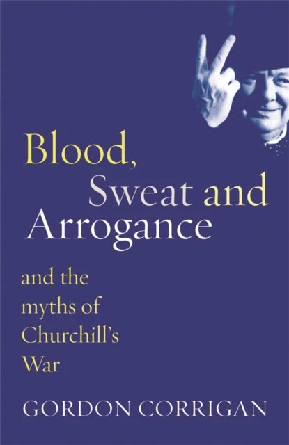 KNYGA Gordon Corrigan Blood, Sweat and Arrogance