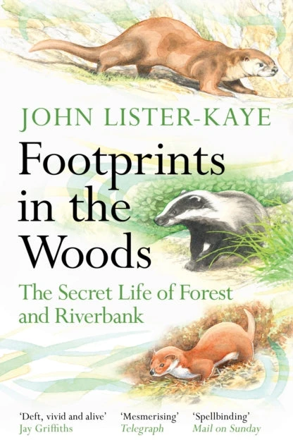 KNYGA John Lister Kaye Footprints in the Woods, The Secret Life of Forest and Riverbank