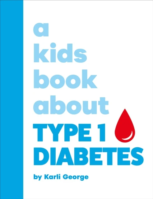 KNYGA Karli George A Kids Book About Type 1 Diabetes