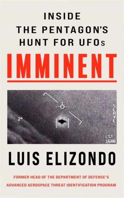 KNYGA Lue Elizondo Imminent, Inside the Pentagon's Hunt for UFOs