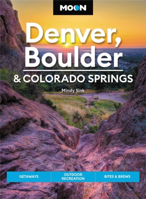 KNYGA Mindy Sink Moon Denver, Boulder & Colorado Springs (Third Edition)