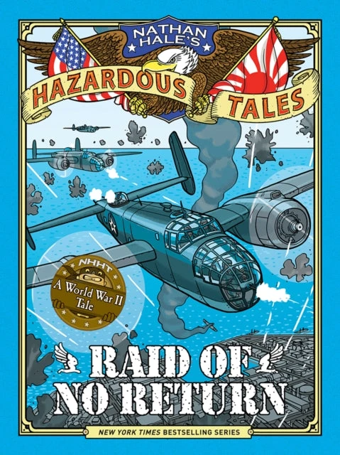 KNYGA Raid of No Return (Nathan Hale's Hazardous Tales #7)