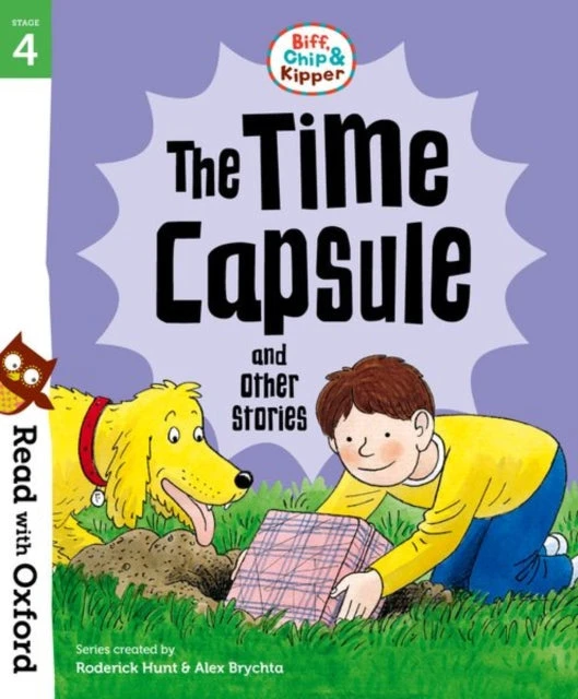 KNYGA Roderick Hunt Read with Oxford: Stage 4: Biff, Chip and Kipper: The Time Capsule and Other Stories