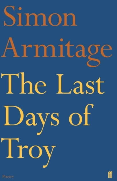 KNYGA Simon Armitage Last Days of Troy
