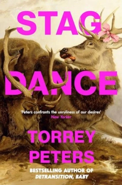 KNYGA Torrey Peters Stag Dance, From the bestselling author of Detransition, Baby