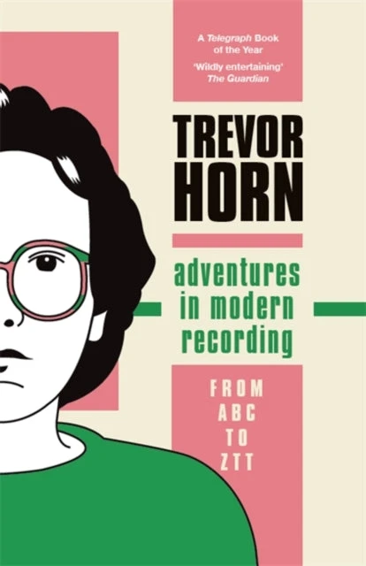 KNYGA Trevor Horn Adventures in Modern Recording, From ABC to ZTT