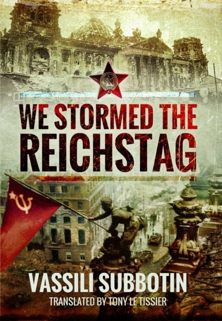 KNYGA Vassili Subbotin We Stormed the Reichstag