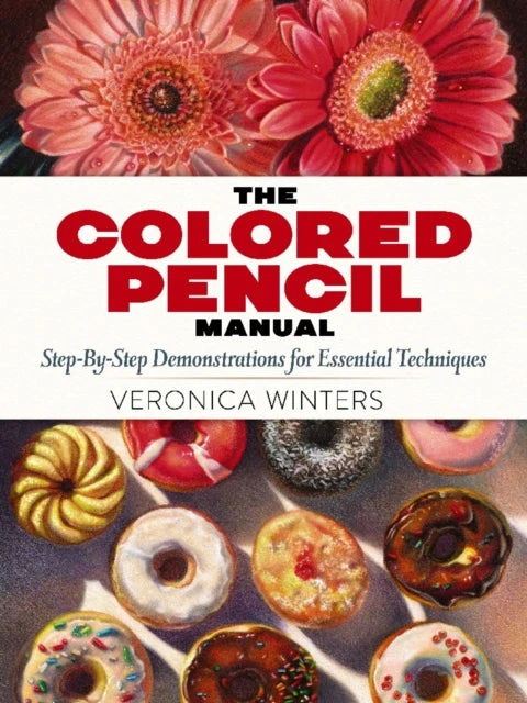 KNYGA Veronica Winters The Colored Pieštukas Manual: Step-by-Step Demonstrations for Essential Techniques