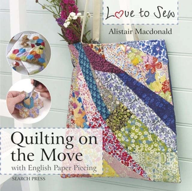 KNYGA Alistair Macdonald Love to Sew: Quilting On The Move