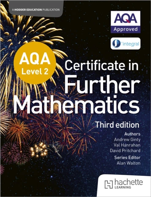 KNYGA Andrew Ginty Ginty, Andrew; Hanrahan, Val AQA Level 2 Certificate in Further Mathematics (3rd edition)