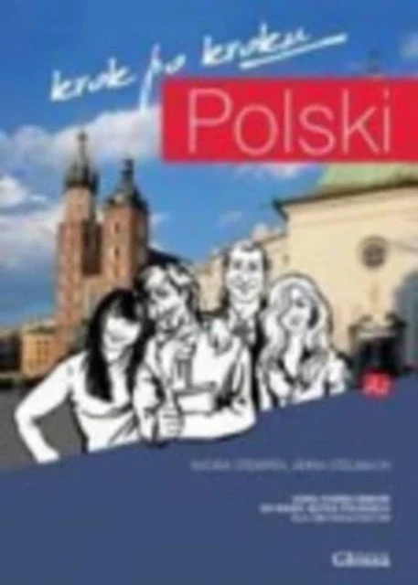 Anna Stelmach Iwona Stempek Lenkų kalba žingsnis po žingsnio 2 – mokinio vadovėlis + MP3 garso įrašo atsisiuntimas + el. kursinė knyga
