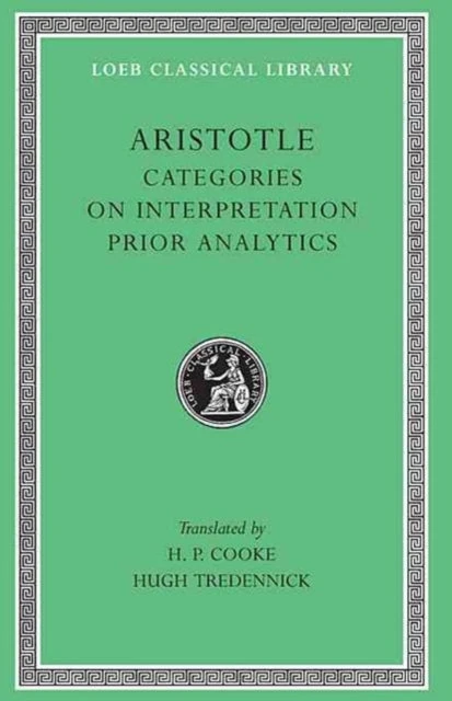 KNYGA Aristotle Categories. On Interpretation. Prior Analytics
