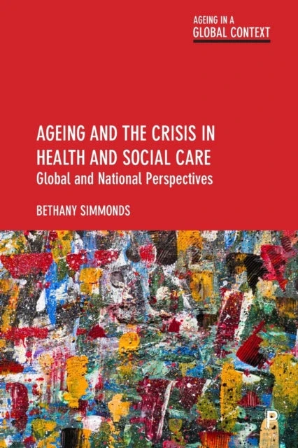 KNYGA Bethany Bethany Simmonds Ageing and the Crisis in Health and Social Care
