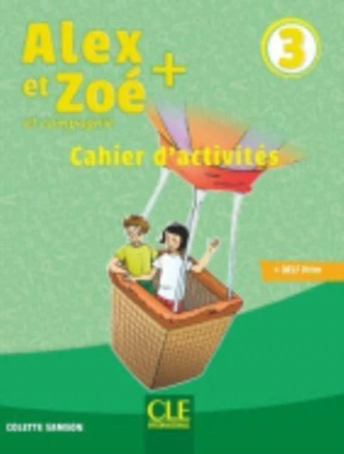 KNYGA Colette Samson Alex et Zoe + 3: Cahier d'activites