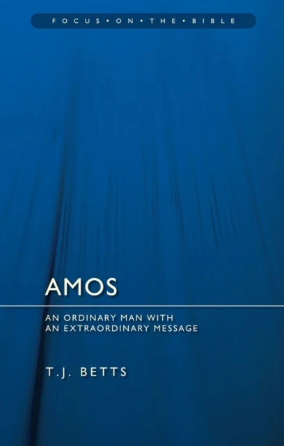 KNYGA T J Betts Amos : An Ordinary Man with an Extraordinary Message