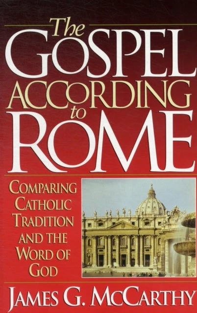 KNYGA James G Mccarthy The Gospel According to Rome