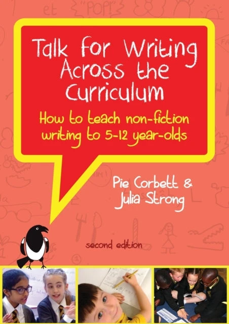 KNYGA CORBETT Talk for Writing Across the Curriculum: How to Teach Non-Fiction Writing to 5-12 Year-Olds (Revised Edition)