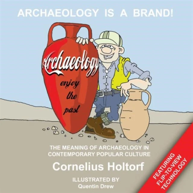 KNYGA Cornelius Holtorf Archaeology Is a Brand!