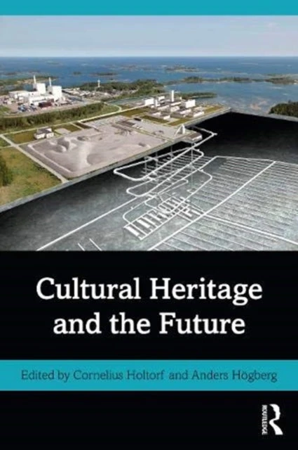 KNYGA Cornelius Holtorf Cultural Heritage and the Future