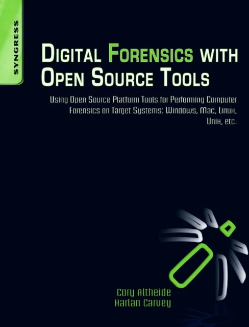 KNYGA Cory Altheide Digital Forensics with Open Source Tools
