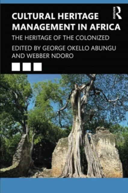 KNYGA George Abungu Cultural Heritage Management in Africa