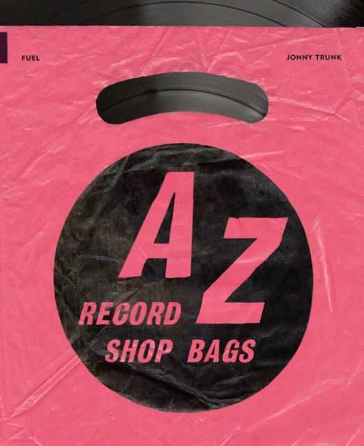 KNYGA Jonny Trunk A-Z of Record Shop Bags: 1940s to 1990s