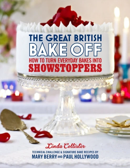 KNYGA Linda Collister Great British Bake Off: How to turn everyday bakes into showstoppers