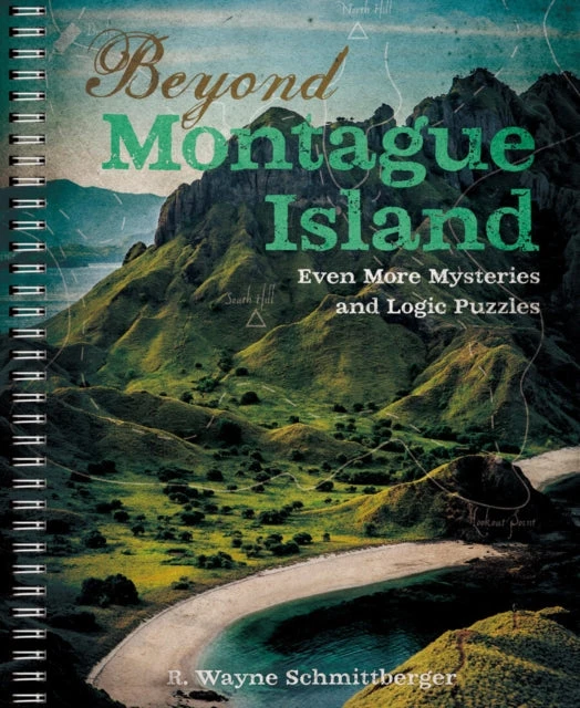 KNYGA R Wayne Schmittberger Beyond Montague Island: Even More Mysteries and Logic Puzzles