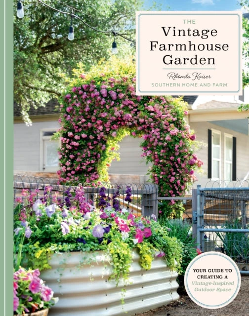 KNYGA Rhonda Kaiser Vintage Farmhouse Garden, Your Guide to Creating a Vintage-Inspired Outdoor Space