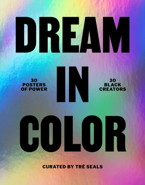 KNYGA Tre Seals Dream in Color: 30 Posters of Power by 30 Juodas Creatives