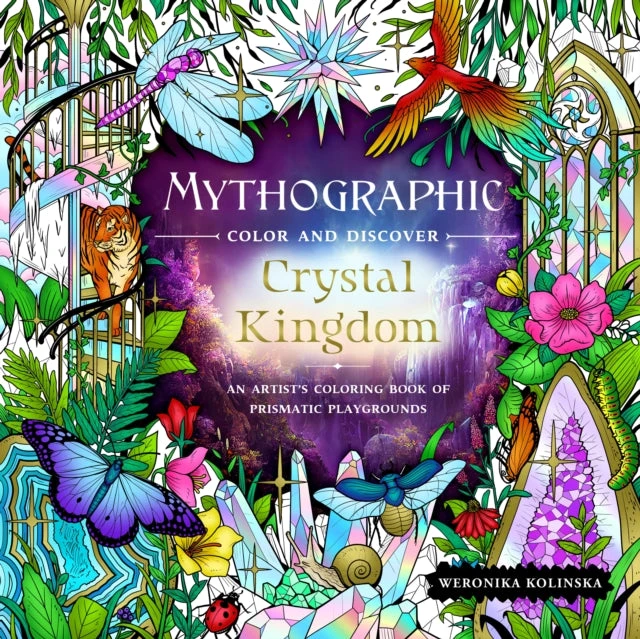 KNYGA Weronika Kolinska Mythographic Color and Discover: Crystal Kingdom