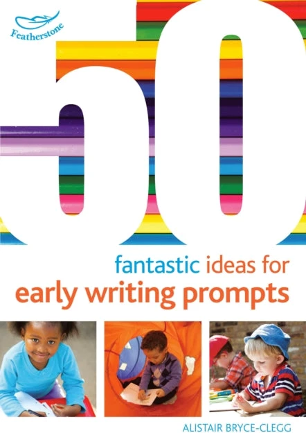 KNYGA Alistair Bryce Clegg 50 Fantastic Ideas for Early Writing Prompts