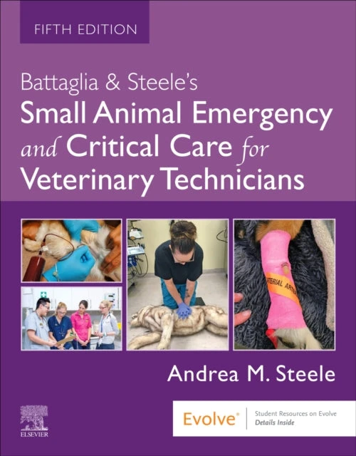 KNYGA Andrea M Battaglia Battaglia &amp; Steele's Small Animal Emergency and Critical Care for Veterinary Technicians