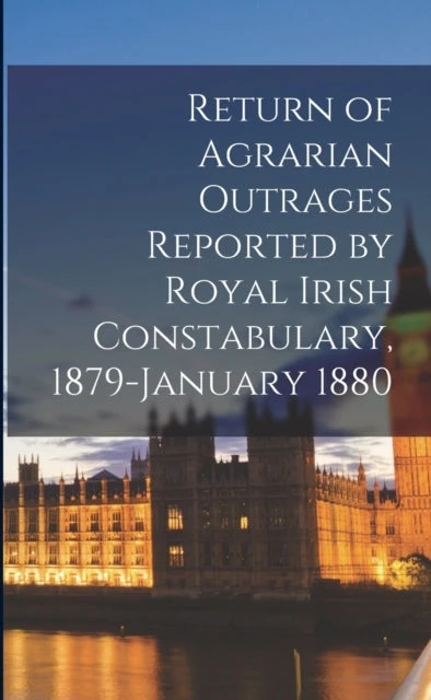 KNYGA Anonymous Return of Agrarian Outrages Reported by Royal Irish Constabulary, 1879-January 1880