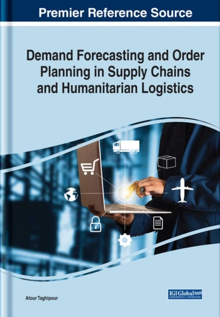 KNYGA Atour Taghipour Demand Forecasting and Order Planning in Supply Chains and Humanitarian Logistics