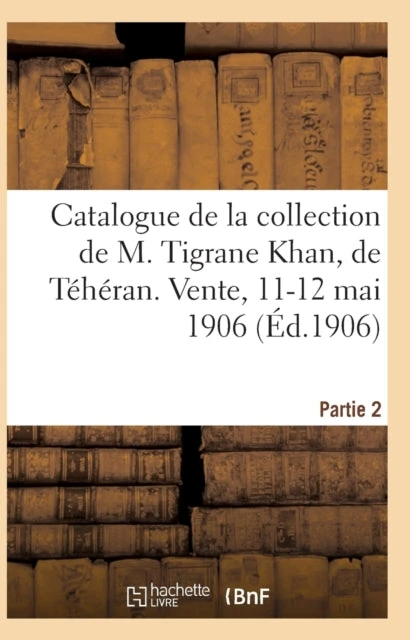 KNYGA Bookshop Catalogue de Tapis Anciens de la Perse, Broderies, Brocarts, Faiences A Reflets Metalliques