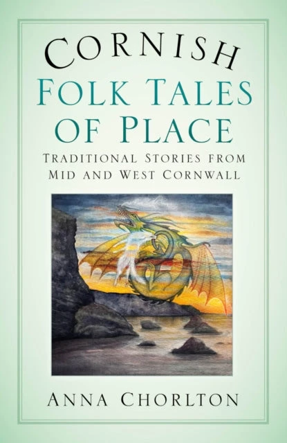 KNYGA Bookshop Cornish Folk Tales of Place: Traditional Stories from Mid and West Cornwall