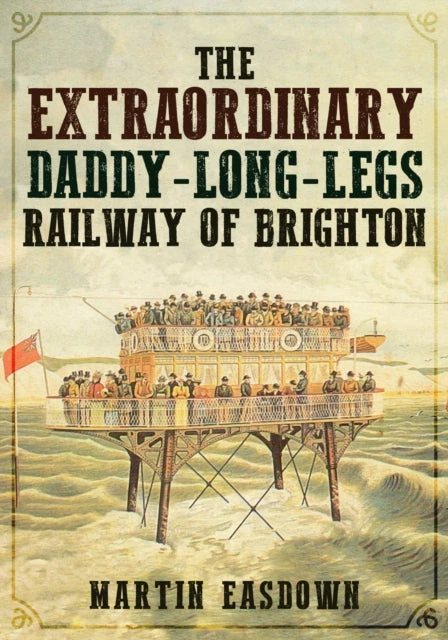 KNYGA Bookshop Extraordinary Daddy-Long-Legs Railway of Brighton