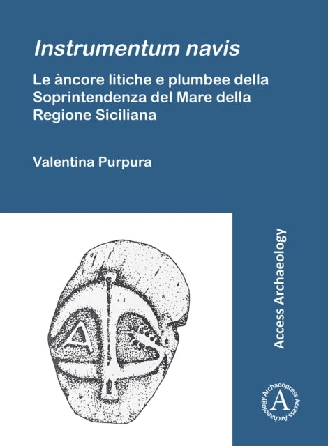 KNYGA Bookshop Instrumentum navis. Le ancore litiche e plumbee della Soprintendenza del Mare della Regione Siciliana
