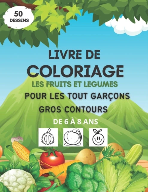 KNYGA Bookshop Livre de coloriage les fruits et legumes pour les tout garcons, gros contours, de 6 a 8 ans