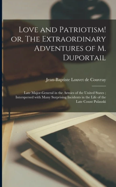 KNYGA Bookshop Love and Patriotism! or, The Extraordinary Adventures of M. Duportail