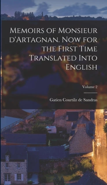 KNYGA Bookshop Memoirs of Monsieur d'Artagnan. Now for the first time translated into English; Volume 2