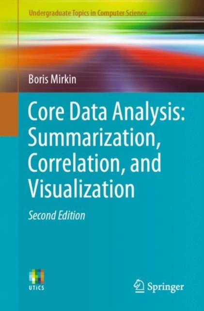 KNYGA Boris Mirkin Core Data Analysis: Summarization, Correlation, and Visualization