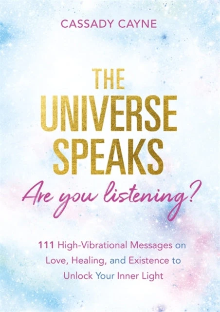 KNYGA Cassady Cayne Universe Speaks, Are You Listening?