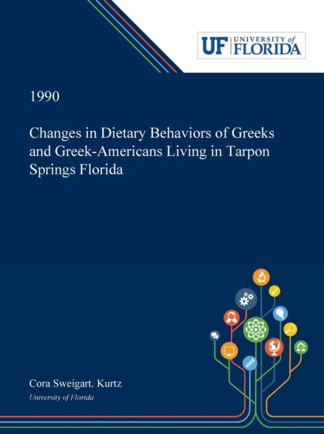 KNYGA Cora Kurtz Changes in Dietary Behaviors of Greeks and Greek-Americans Living in Tarpon Springs Florida