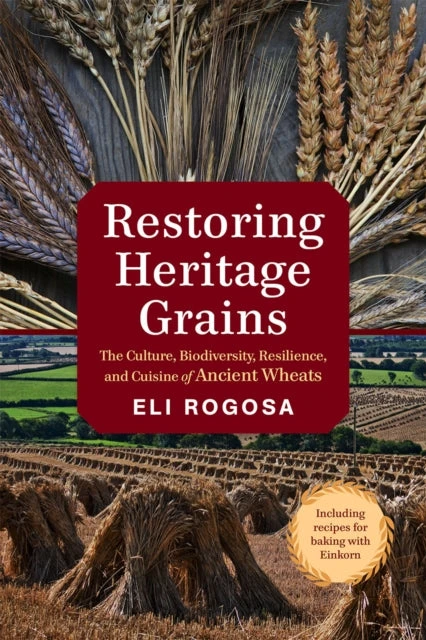 KNYGA Eli Rogosa Restoring Heritage Grains