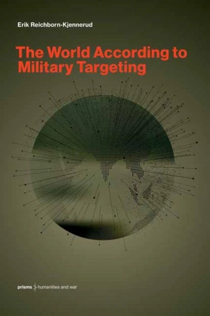 KNYGA Erik Reichborn Kjennerud World According to Military Targeting
